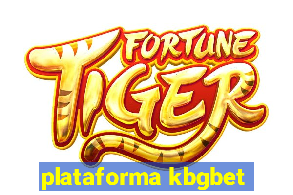 plataforma kbgbet